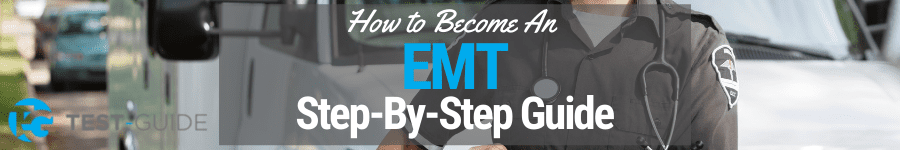 How To Become An EMT | Skills And Requirements | Test-Guide