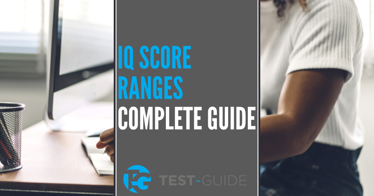 IQ Score Ranges | Are You Average, High, Or Genius IQ? | Test-Guide